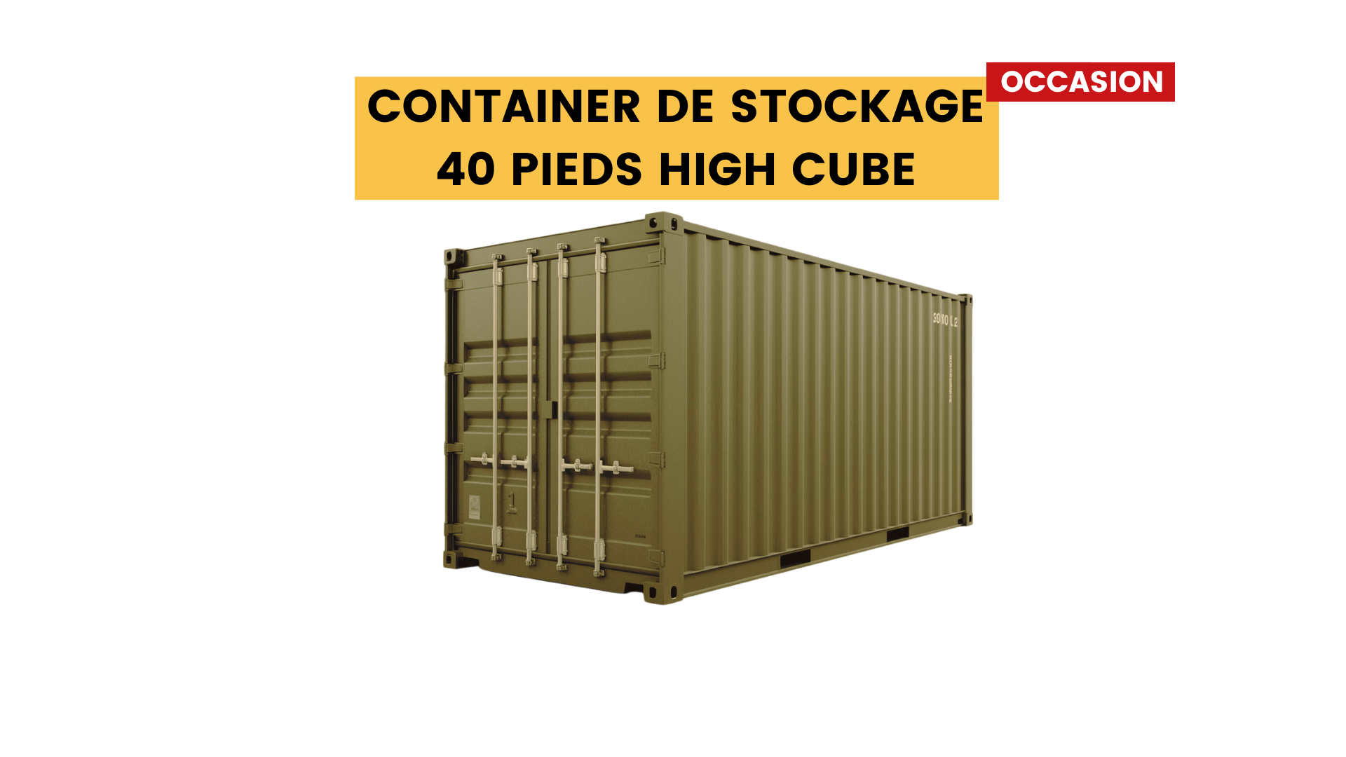 container stockage Container Stockage 40 Pieds High Cube Occasion